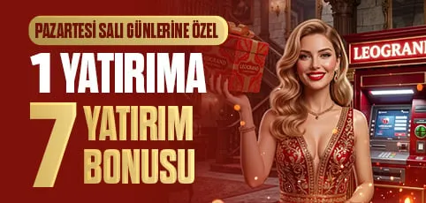 Leogrand pazartesi salı günlerine özel 1 yatırıma 7 çevrimsiz bonus