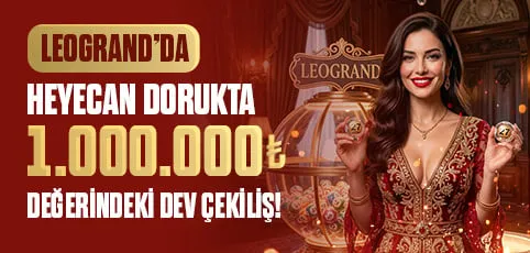 Leogrand 1.000.000 TL değerinde dev çekiliş